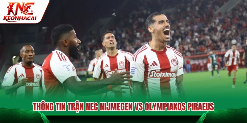 Đánh giá chung trận NEC Nijmegen vs Olympiakos Piraeus